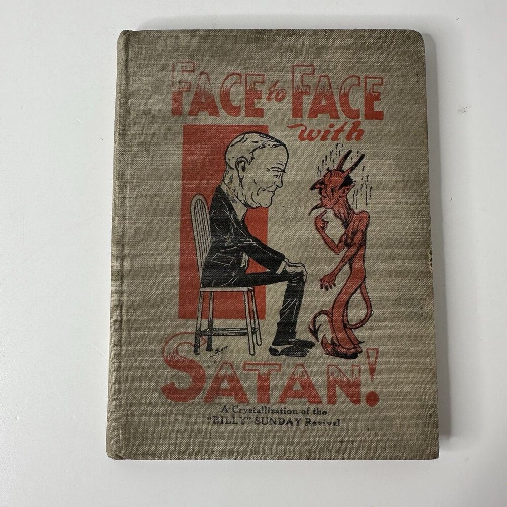 Face To Face With Satan! Billy Sunday Revival Hardcover Book Antique 1923 1st Ed
